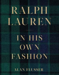 Ralph Lauren: In His Own Fashion: The Life and Vision Behind an…